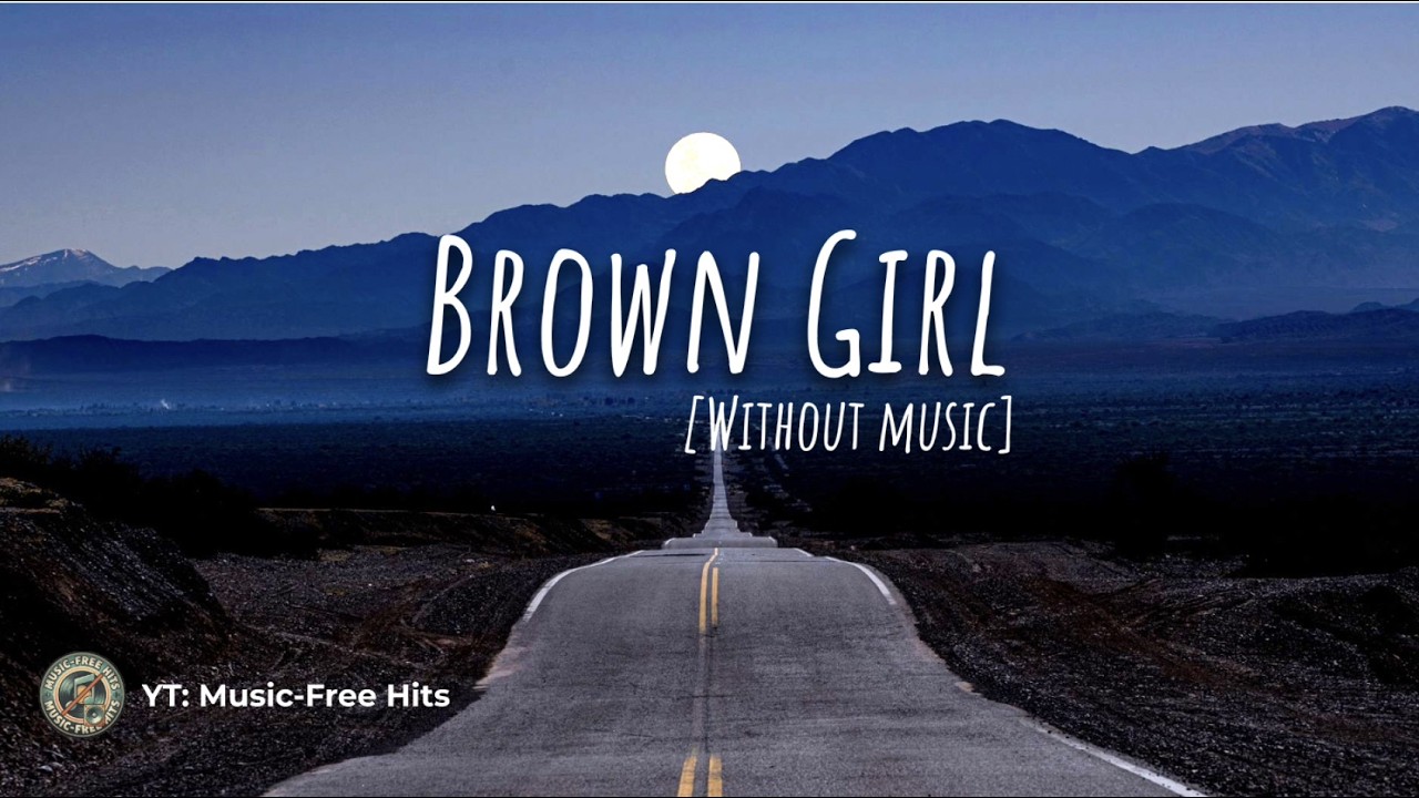 Watch Brown Girl - Maadi | without music | Acapella | Music-free Hits on YouTube Watch Brown Girl - Maadi | without music | Acapella | Music-free Hits on YouTube