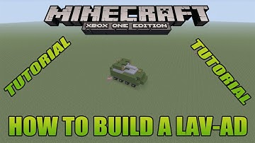 Minecraft Xbox Edition Tutorial How To Build A LAV-AD