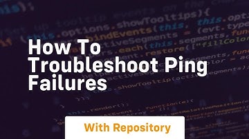 How to troubleshoot ping failures