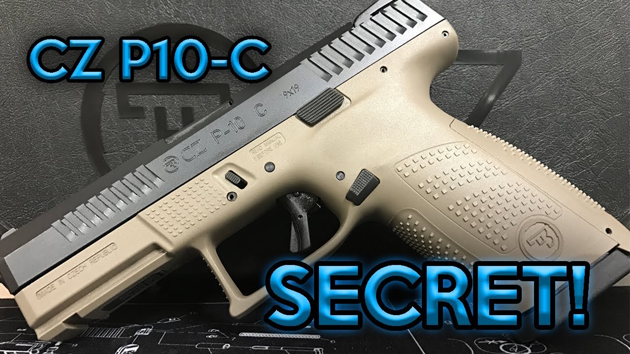 cz-p10-c-huge-secret-youtube