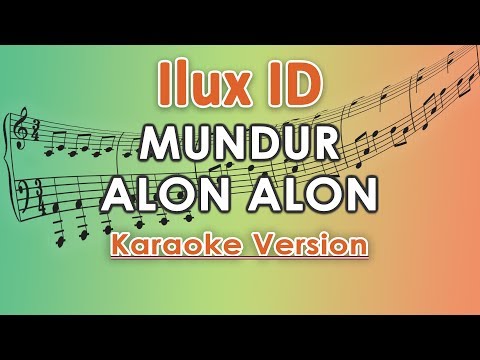 Download lagu Ilux ID - Mundur Alon Alon (Karaoke Lirik Tanpa Vokal) by regis Ilux ID - Mundur Alon Alon (Karaoke Lirik Tanpa Vokal) by regis