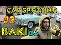 Bakıda car spotting #2 VLOG