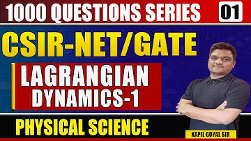 Classical mechanics CSIR NET Questions | lagrangian dynamics - 1 GATE Physics 24 kapil sir ninjaprep