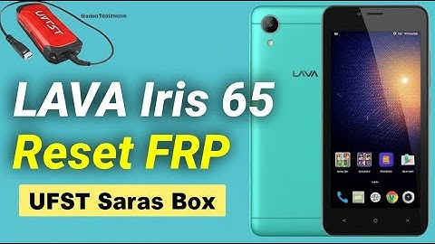 LAVA Iris 65 — FRP Reset Done with UFS Box | KasturiTechtronics