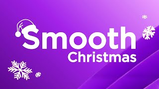 Smooth Christmas Launch 2025 | Smooth Radio 