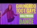 ::GHUNGROO TOOT GAYE | BOLLYWOOD DANCE | ANU LANISH CHOREOGRAPHY::