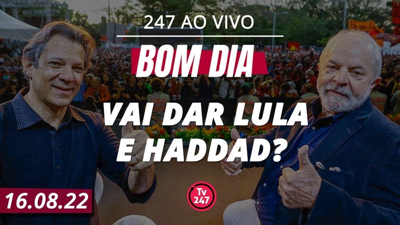 Bom dia 247 - vai dar Lula e Haddad? - YouTube