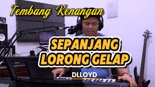 Lagu Tembang D'lloyd - Spanjang Lorong Yang Gelap | Cover Budi Sinaga Live