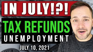 (IN JULY!? UNEMPLOYMENT TAX REFUND!) UNEMPLOYMENT UPDATE & STIMULUS UPDATE 07/10/2021