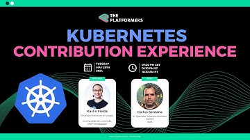 Kubernetes Contribution Experience - Kaslin Fields, Google
