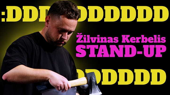 Žilvinas Kerbelis | STAND UP | :DDDDDDDD [2023]