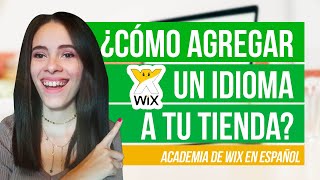 ¿Cómo AGREGAR o CAMBIAR un idioma a tu tienda virtual o pagina web? CON WIX 2021 | Parte 14