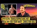 Christian Bale Says He's Almost Done With Physical Transformations