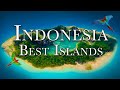 The 13 Most Incredible Indonesian Islands to Visit Once in Your Life | Indonesia Travel Guide