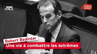 Robert Badinter, une vie à combattre les extrêmes