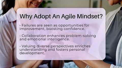 Why Adopt An Agile Mindset? - The Personal Growth Path