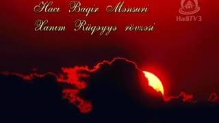 Hacı Baqir Mənsuri-Xanım Rüqəyyə (ə) rouzə
