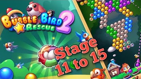 BUBBLE BIRD RESCUE 2 STAGE 11 TO 15