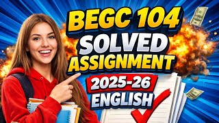 IGNOU BEGC 104 EM Solved Assignment 2025-26 | Academic Writing & Composition