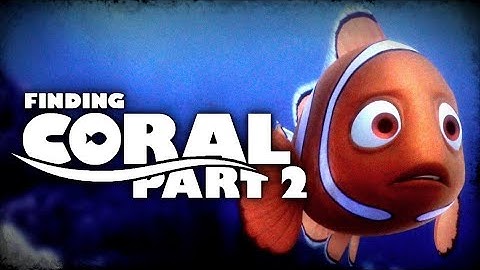 [ PART 2 ] FINDING CORAL (NEMO