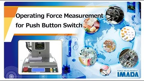 Push Button Switch Operating Force Measurement