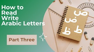 How To Write Basic Arabic Letters: Part Three