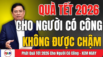 🔥 SỐC TOÀN QUỐC: PHÁT QUÀ TẾT 2026 CHO NGƯỜI CÓ CÔNG – DANH SÁCH & LỊCH TRÌNH ĐÃ CÓ!