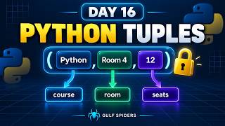 Full Python Tuples Explained: Fixed Records, Unpacking and Well Structured Data. | Lesson-16 | Day-16 Update