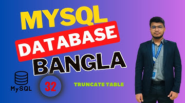 32  Truncate Table | MySQL Database Bangla