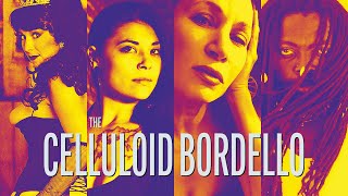 Celluloid Bordello Official Trailer