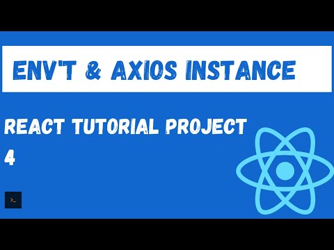Axios Tutorial with React Environment Variables. Fully featured React Project Tutorial #4
