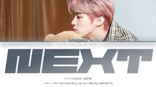 Kim Wooseok (김우석) - 'Next' Lyrics (Color Coded_Han_Rom_Eng)