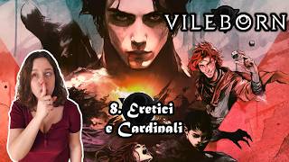 Vileborn – Eretici e Cardinali / Campagna “I fiori del Male”, episodio 8