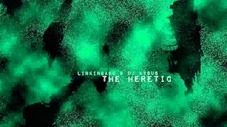 linkingabo & DJ Kysus - The Heretic