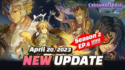 [Crusaders Quest] 20th April 2023 Update Preview