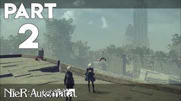 NieR: Automata - Gameplay & Walkthrough Part 2 - This Cannot Continue! (No Commentary)