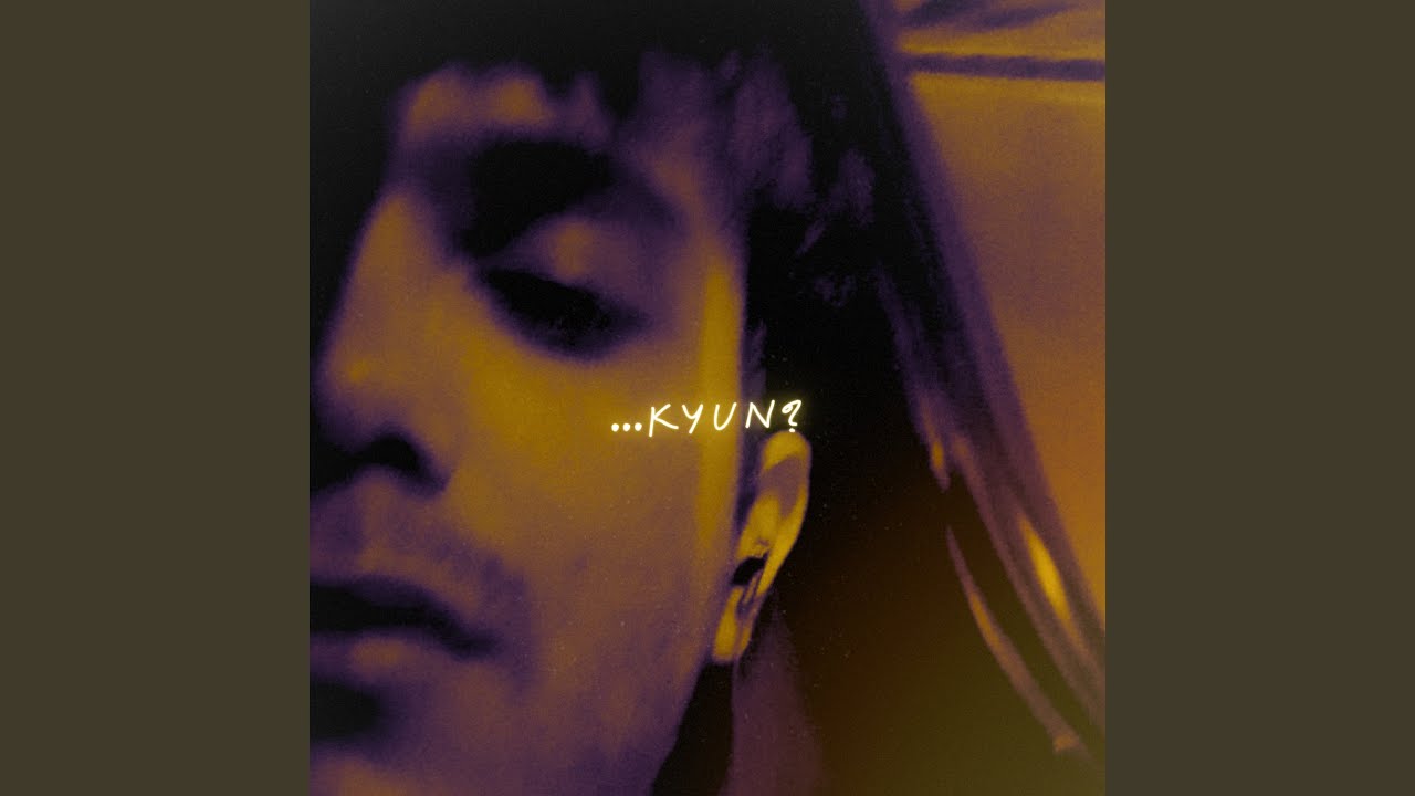 ... KYUN?