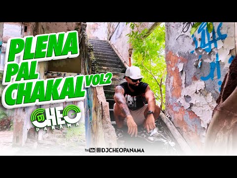 #PLENA #PAL #CHAKAL #VOL2 BY DJ CHEO PANAMA