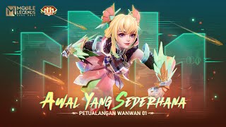 Petualangan Wanwan 01 | Awal yang Sederhana | Mobile Legends: Bang Bang