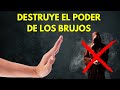 Oracin de la maana de hoy  destruyendo el poder de los brujos