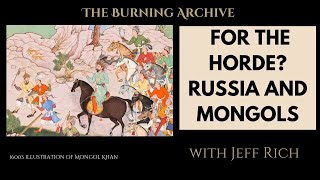 Thumbnail for For the Horde? Russian history between 1200 and 1500, and the influence of the Mongol Empire