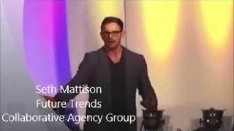 SETH MATTISON  Future Trends- Collaborative Agency Group