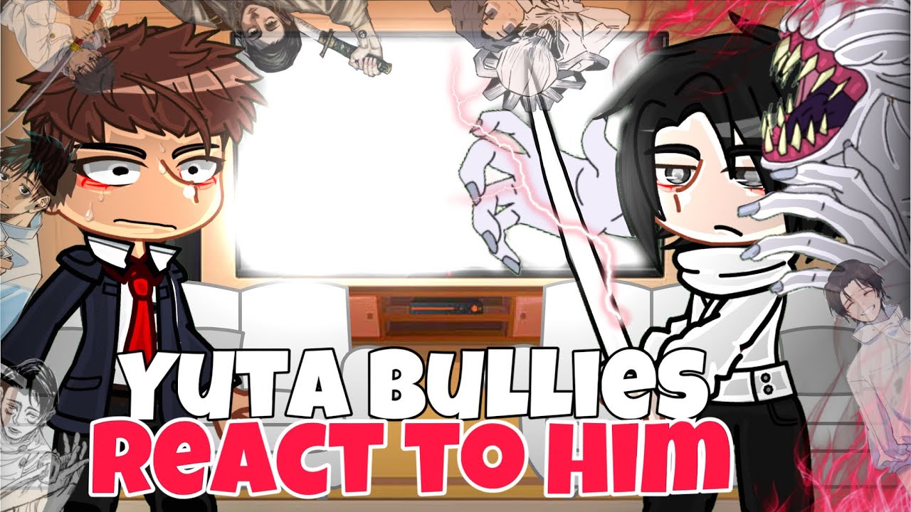 YUTA Bullies REACT To HIM! || Gacha reacts ||