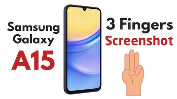 How To Take 3 Finger Screenshot In Samsung A15 5g