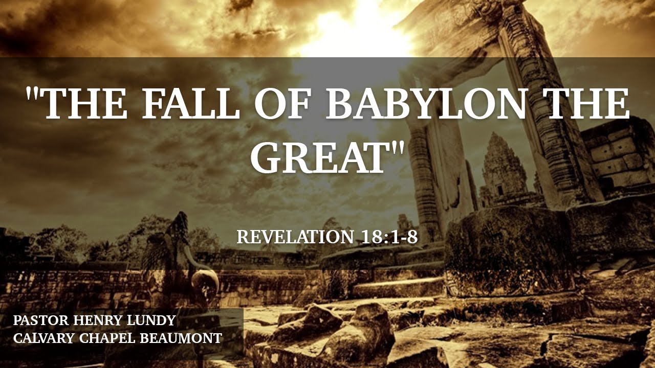 the-fall-of-babylon-the-great-revelation-18-1-8-youtube