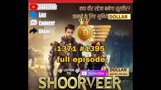 Shoorveer Episode 1371to1395 #shoorveer #shoorveerpocketfm @THEDOLLARNO1_s please subscribe now