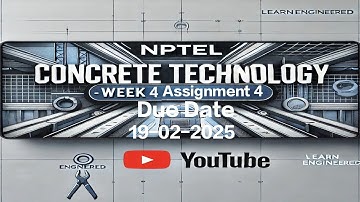Concrete Technology Week 4 Assignment 4 | NPTEL 2025 | 100% Correct Solutions & Explanation