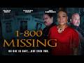 1 800 Missing | No One Is Safe, Not Even You | Full, Free Movie | Drama