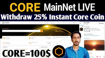 CORE MainNet Live is Officially 🚀🚀 | Instant 25% Withdraw BTCs Core Airdrop Tokan | Core Price=100$