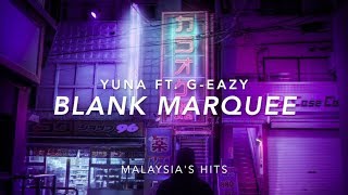 (LYRICS) BLANK MARQUEE - YUNA ft. G-EAZY